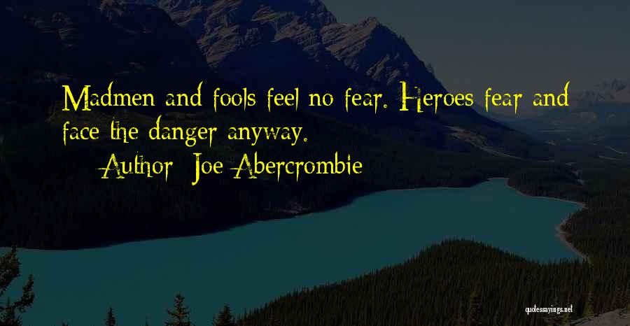 Face The Fear Quotes By Joe Abercrombie