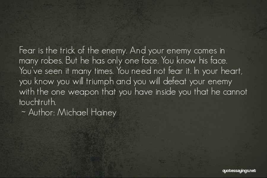 Face The Fear Quotes By Michael Hainey