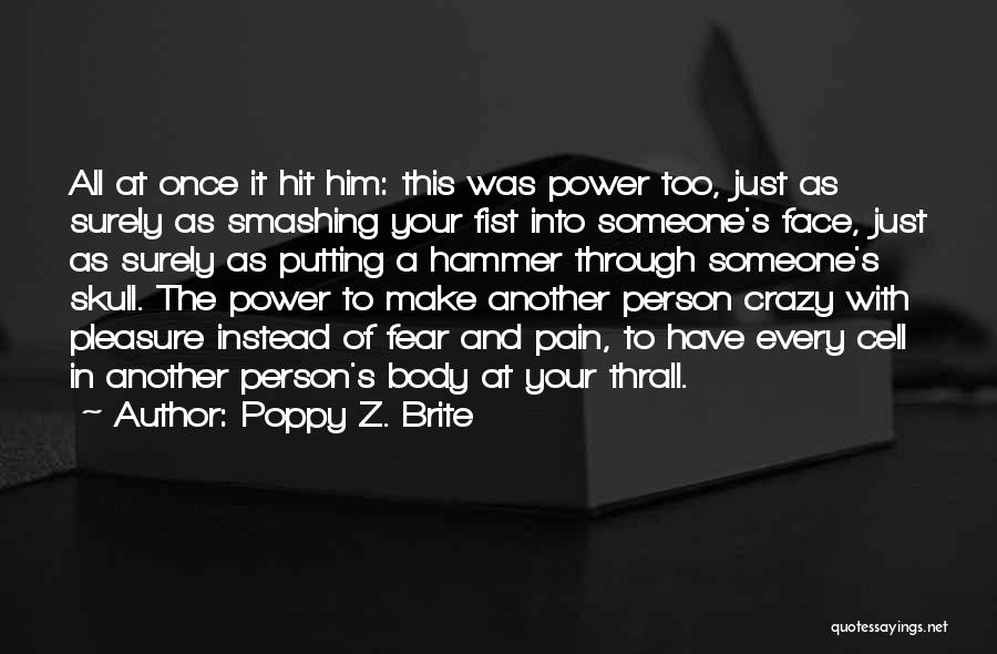 Face The Fear Quotes By Poppy Z. Brite