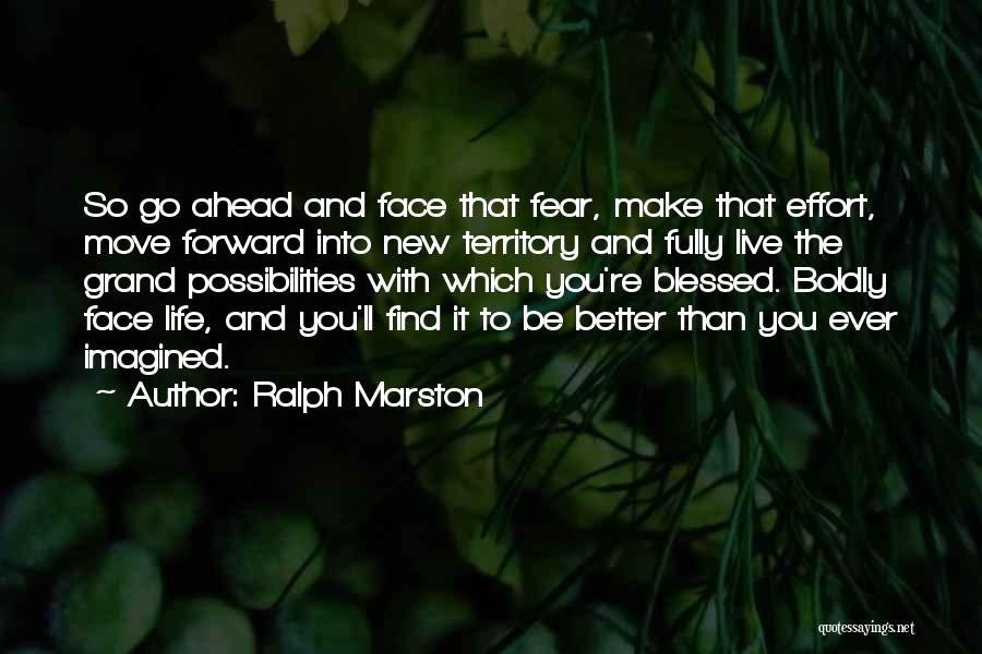 Face The Fear Quotes By Ralph Marston
