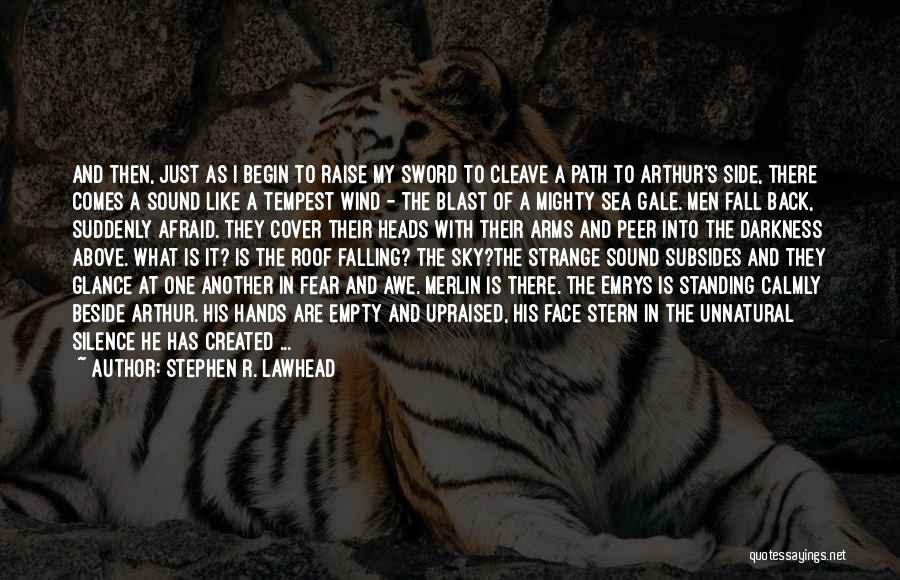 Face The Fear Quotes By Stephen R. Lawhead