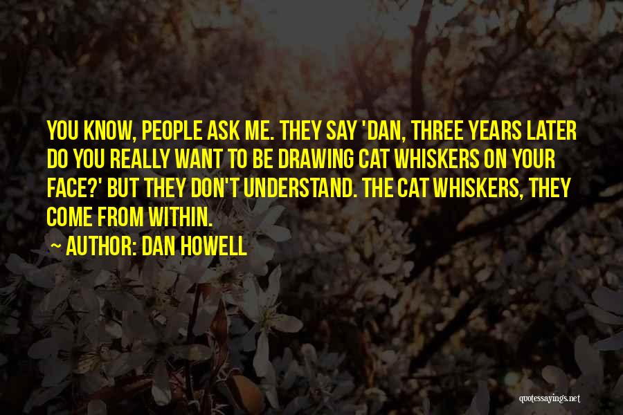 Face The Future Quotes By Dan Howell