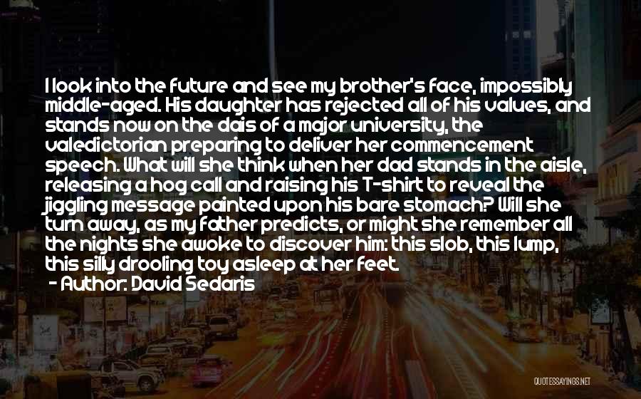 Face The Future Quotes By David Sedaris