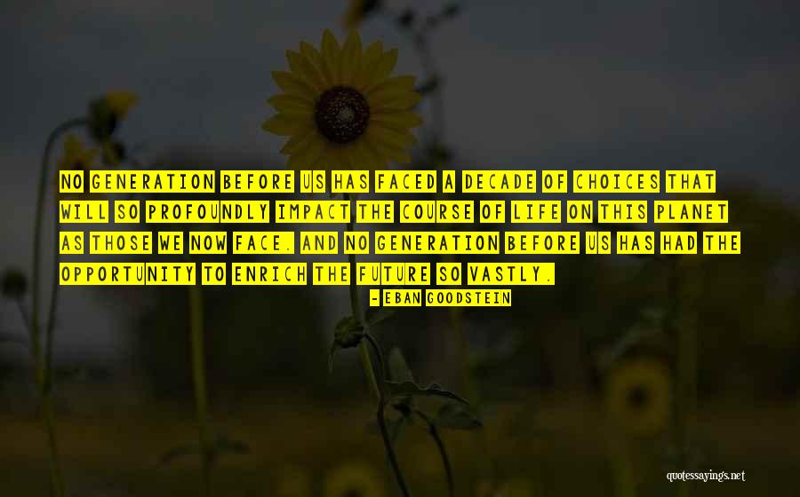Face The Future Quotes By Eban Goodstein Face The Future Quotes By Eban Goodstein