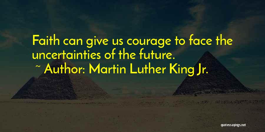 Face The Future Quotes By Martin Luther King Jr.