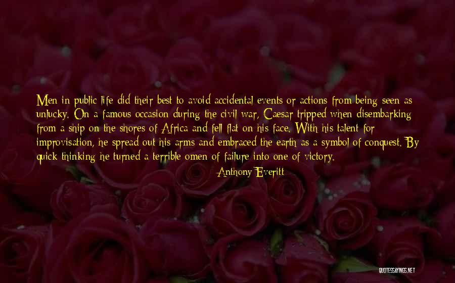 Face The Life Quotes By Anthony Everitt Face The Life Quotes By Anthony Everitt