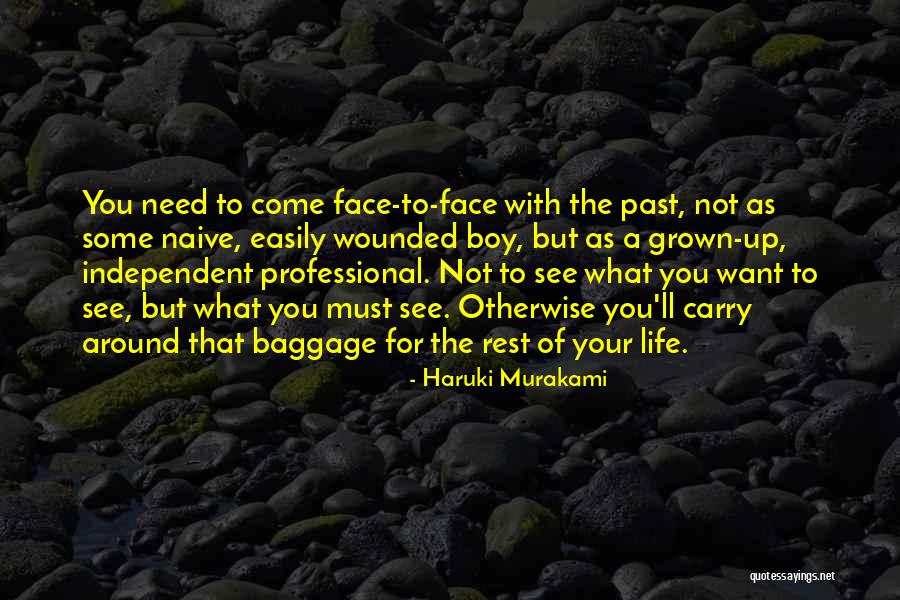 Face The Life Quotes By Haruki Murakami