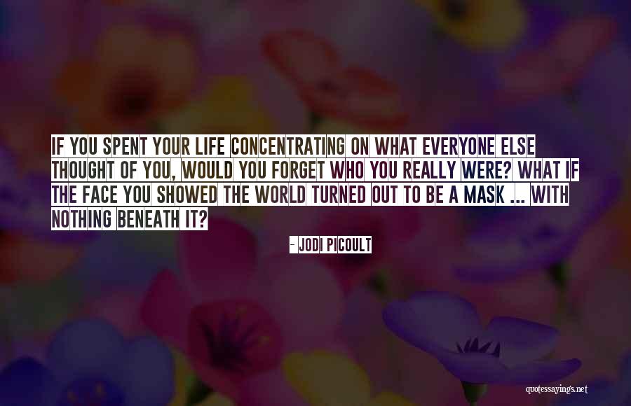 Face The Life Quotes By Jodi Picoult