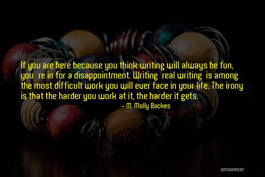 Face The Life Quotes By M. Molly Backes