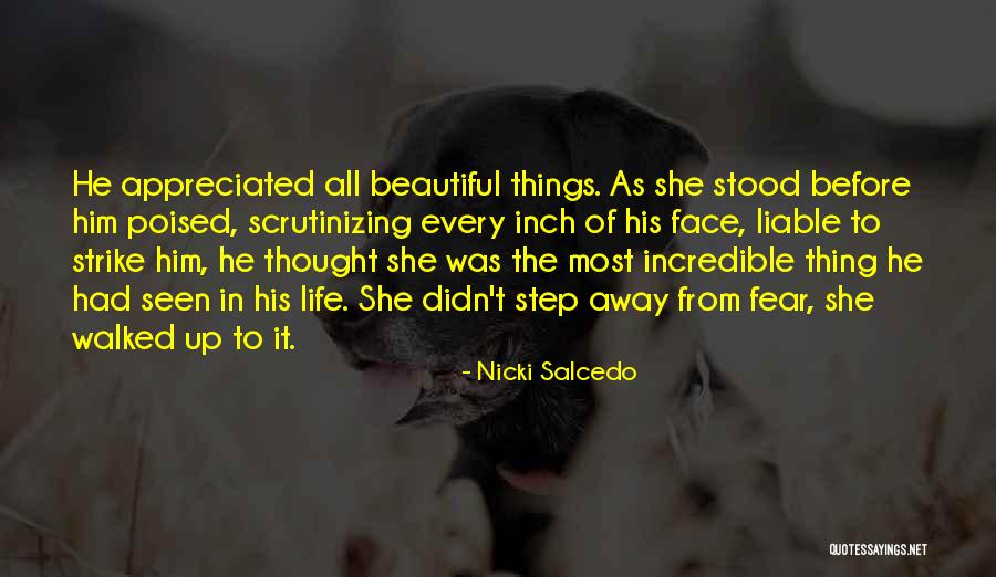 Face The Life Quotes By Nicki Salcedo