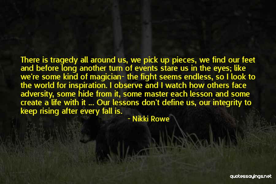 Face The Life Quotes By Nikki Rowe