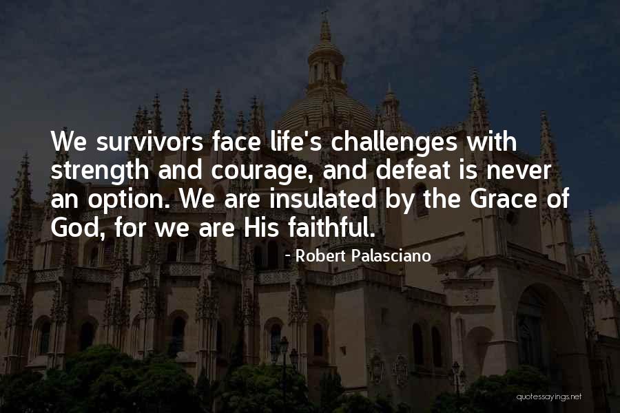 Face The Life Quotes By Robert Palasciano