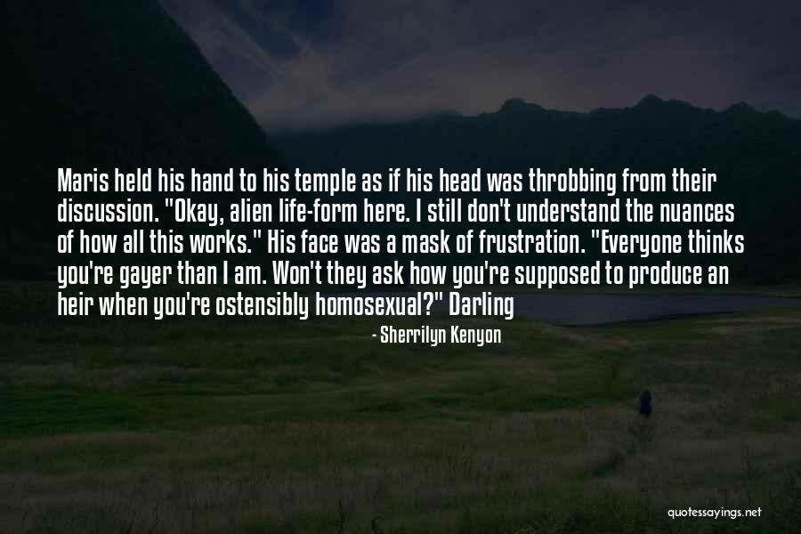 Face The Life Quotes By Sherrilyn Kenyon Face The Life Quotes By Sherrilyn Kenyon