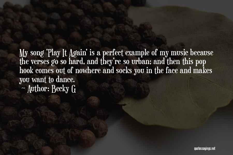 Face The Music Quotes By Becky G