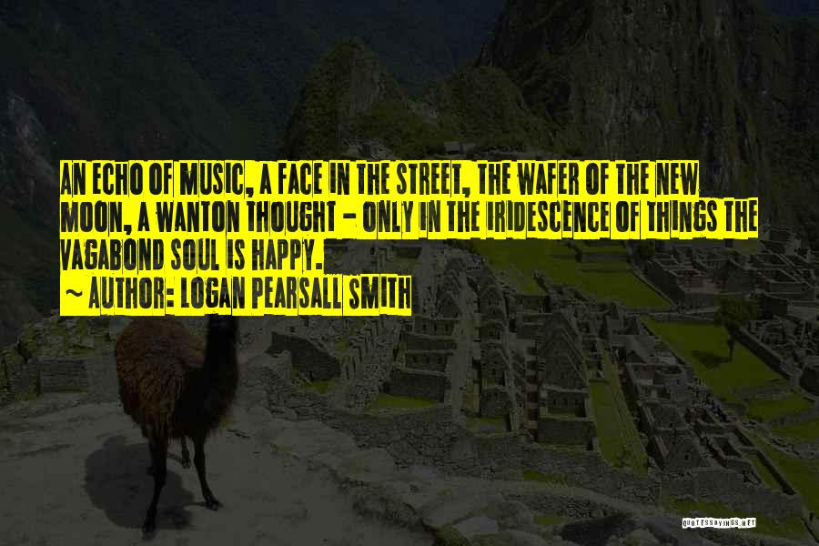 Face The Music Quotes By Logan Pearsall Smith