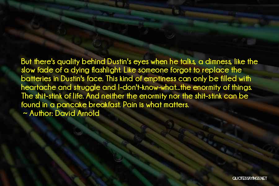 Face The Pain Quotes By David Arnold