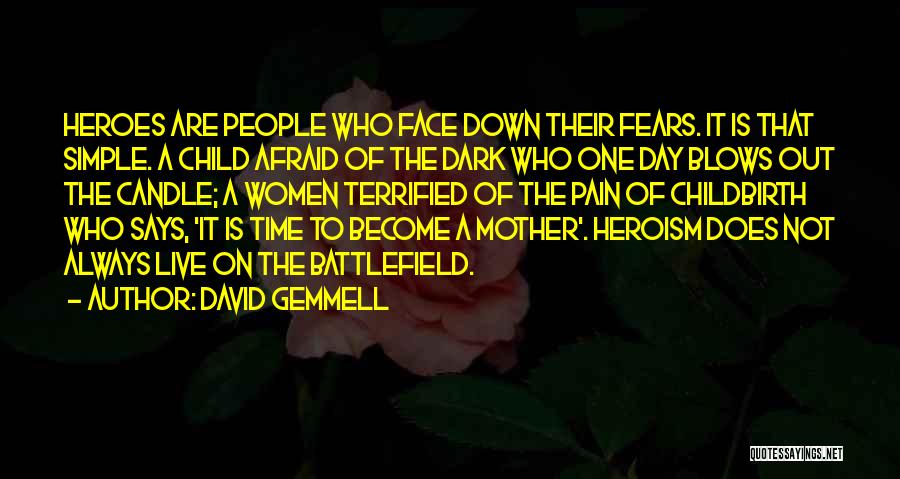 Face The Pain Quotes By David Gemmell