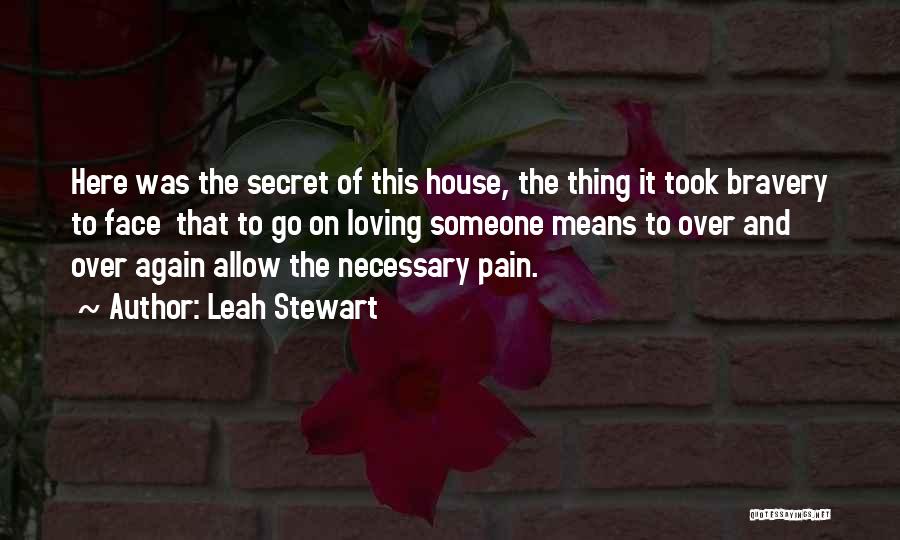 Face The Pain Quotes By Leah Stewart