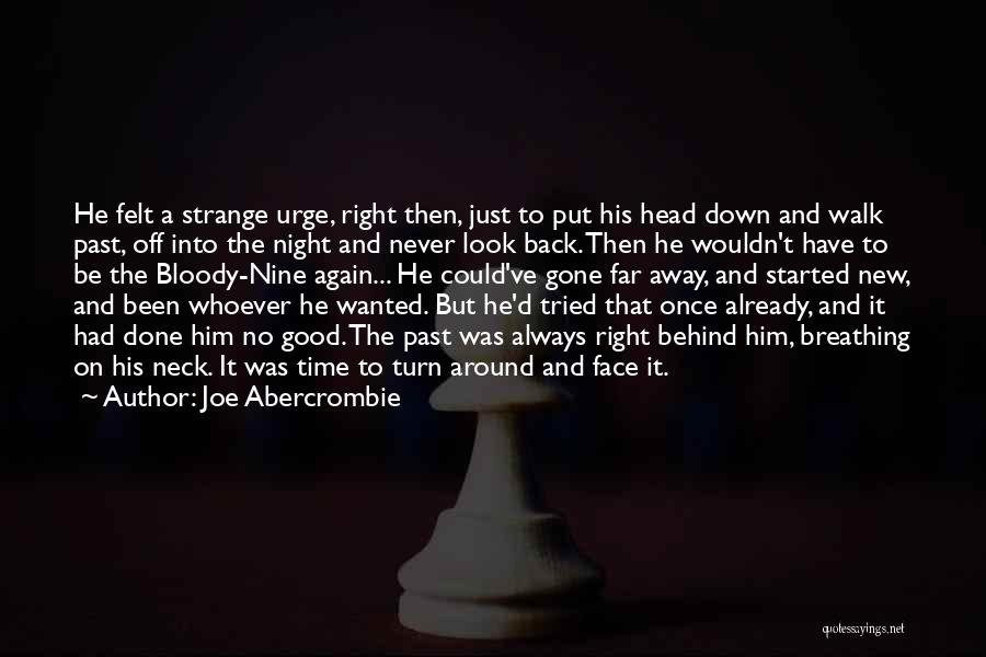 Face The Past Quotes By Joe Abercrombie