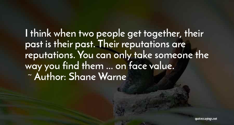 Face The Past Quotes By Shane Warne