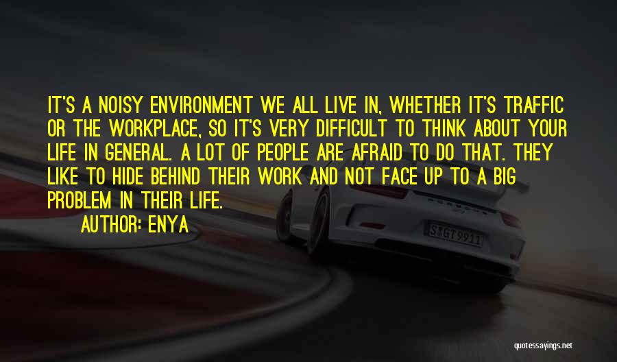 Face The Problem Quotes By Enya