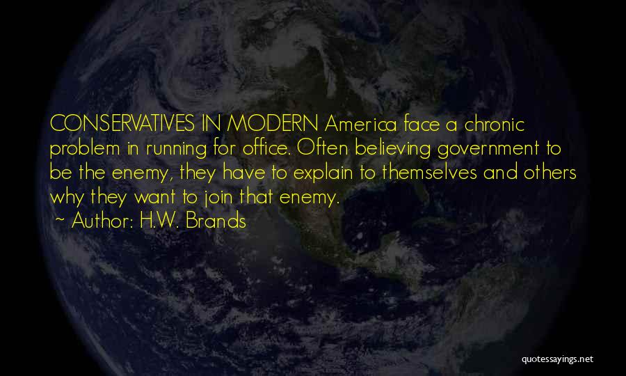 Face The Problem Quotes By H.W. Brands