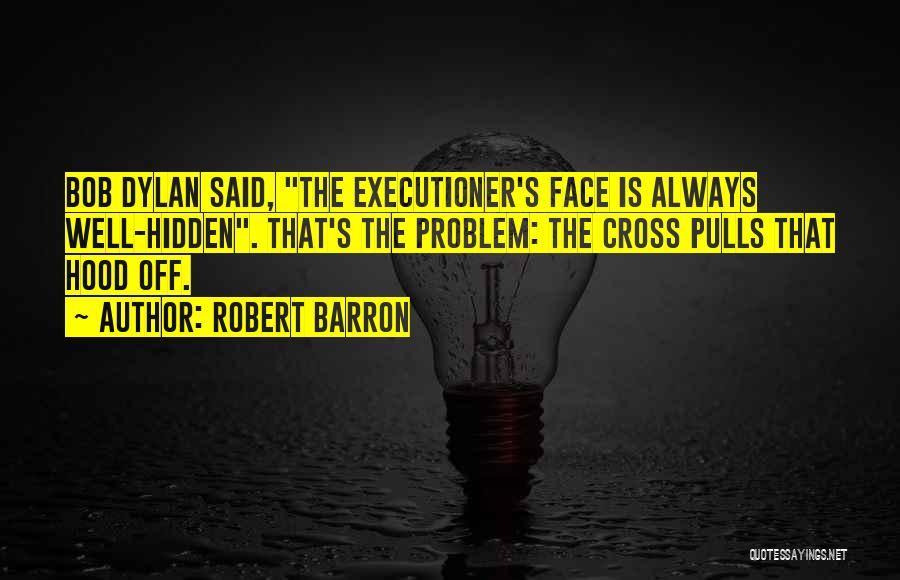 Face The Problem Quotes By Robert Barron