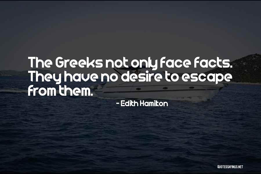 Face The Quotes By Edith Hamilton