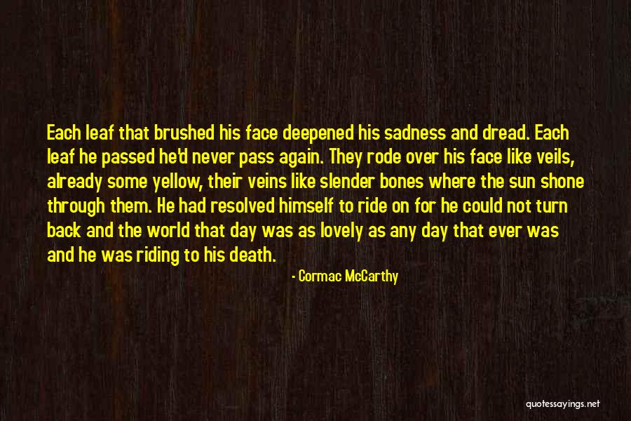 Face The Sun Quotes By Cormac McCarthy