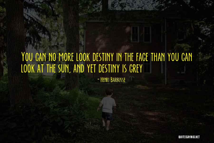 Face The Sun Quotes By Henri Barbusse