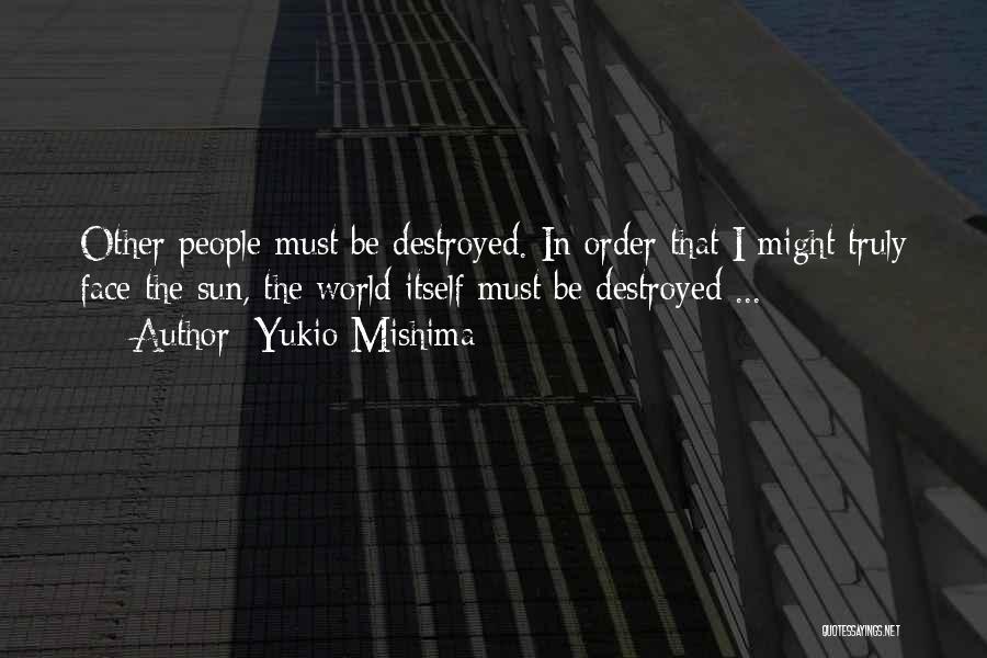 Face The Sun Quotes By Yukio Mishima
