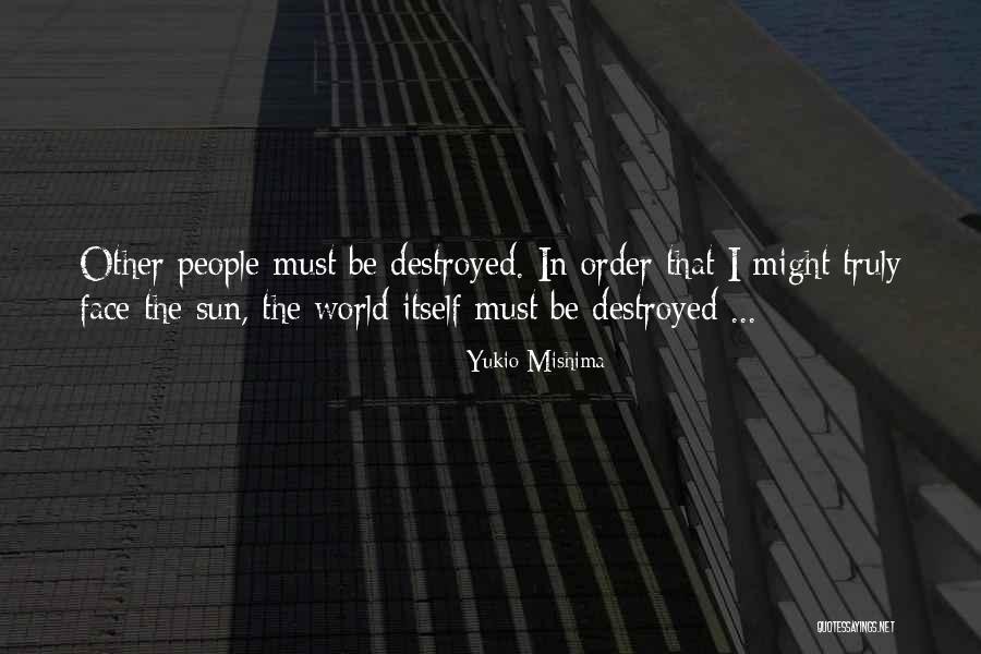 Face The Sun Quotes By Yukio Mishima