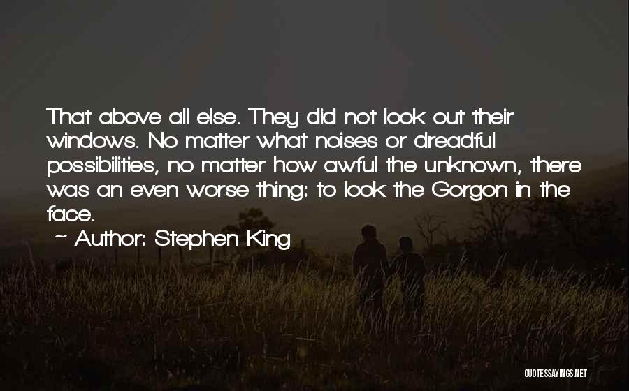 Face The Unknown Quotes By Stephen King