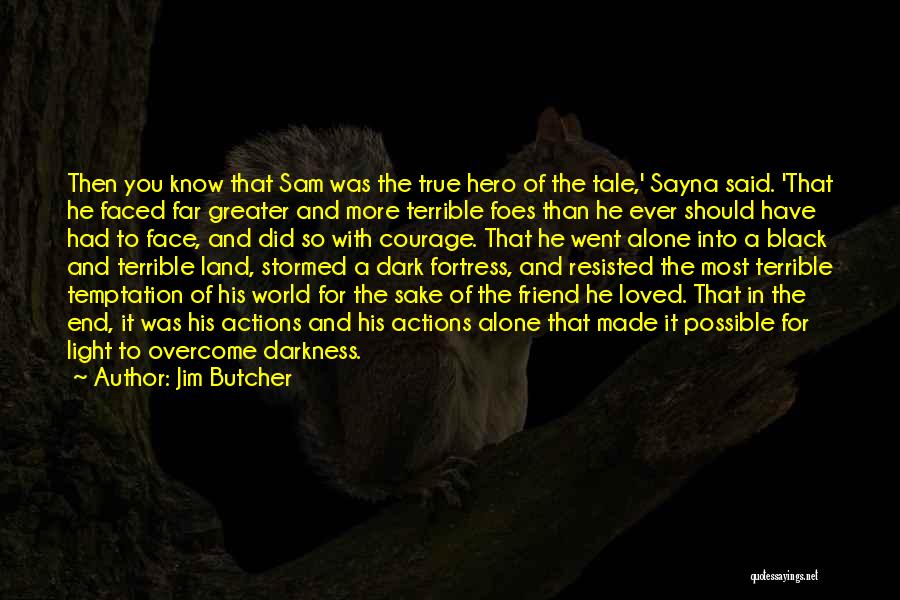 Face The World Alone Quotes By Jim Butcher