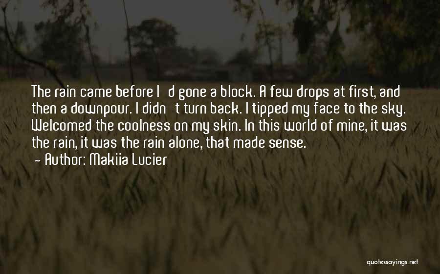 Face The World Alone Quotes By Makiia Lucier