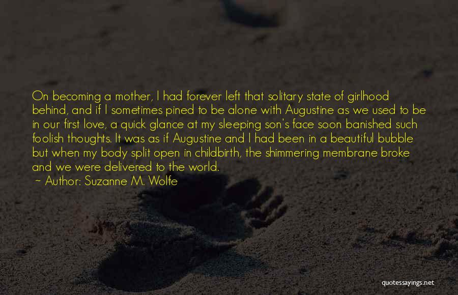 Face The World Alone Quotes By Suzanne M. Wolfe