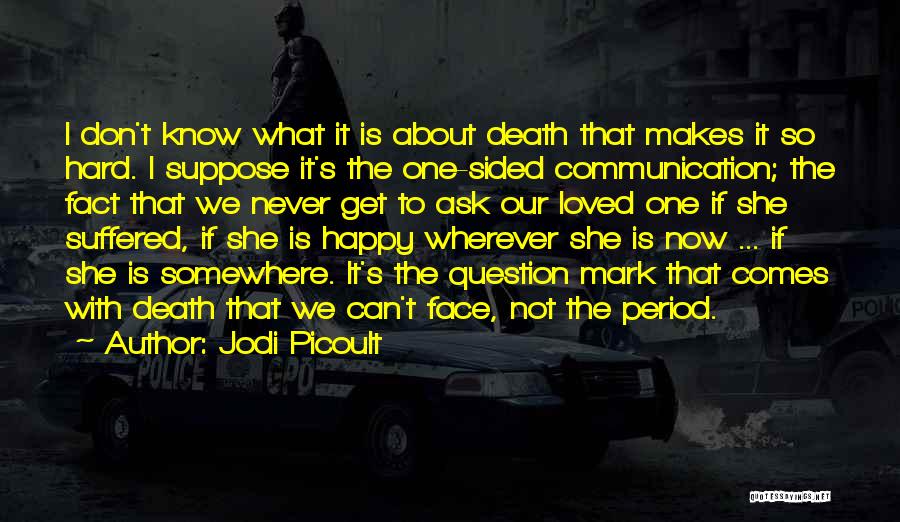 Face To Face Communication Quotes By Jodi Picoult