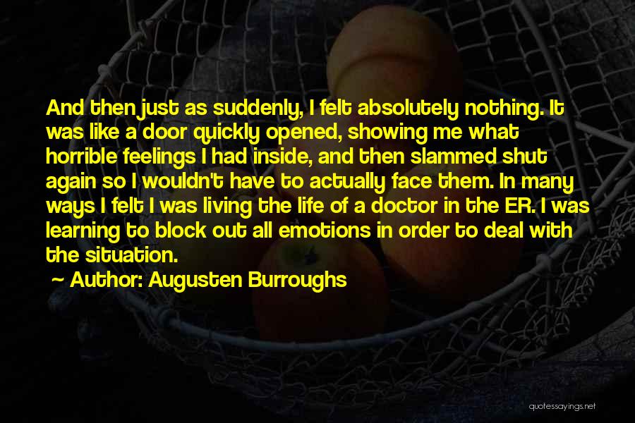 Face To Face Learning Quotes By Augusten Burroughs