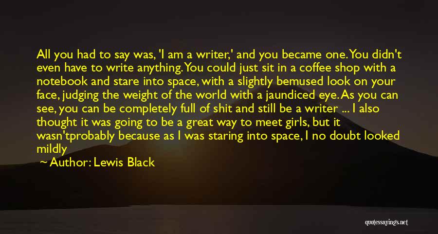Face To Face Learning Quotes By Lewis Black