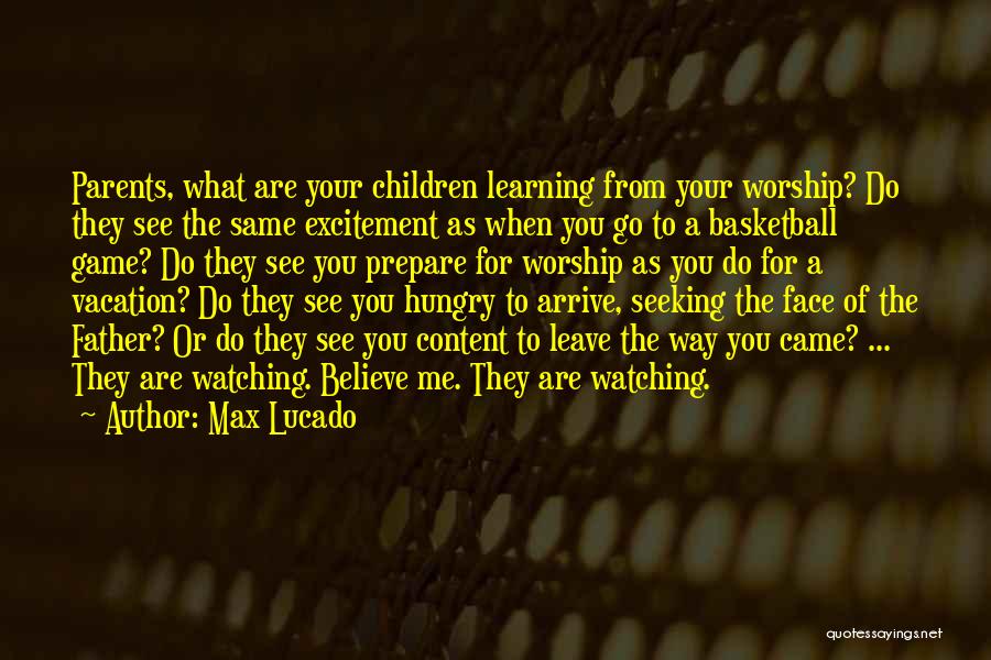 Face To Face Learning Quotes By Max Lucado