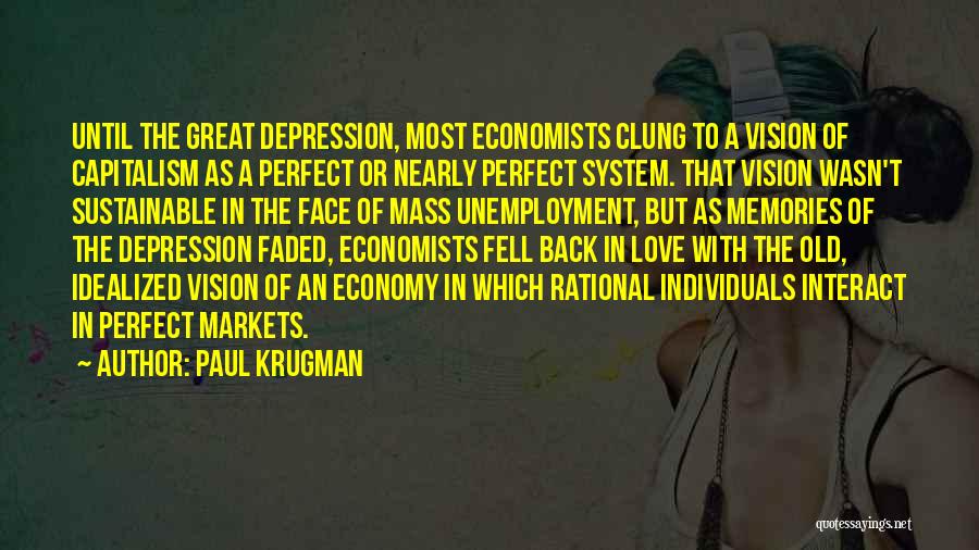 Face To Face Love Quotes By Paul Krugman