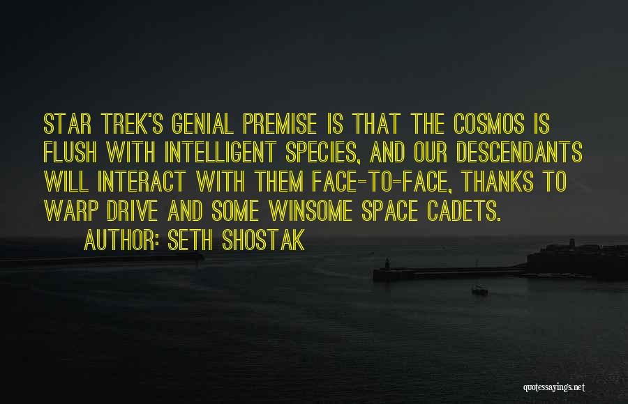 Face Warp Quotes By Seth Shostak