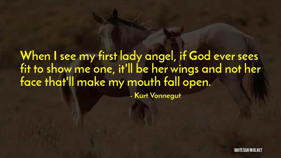 Face When I Open Quotes By Kurt Vonnegut
