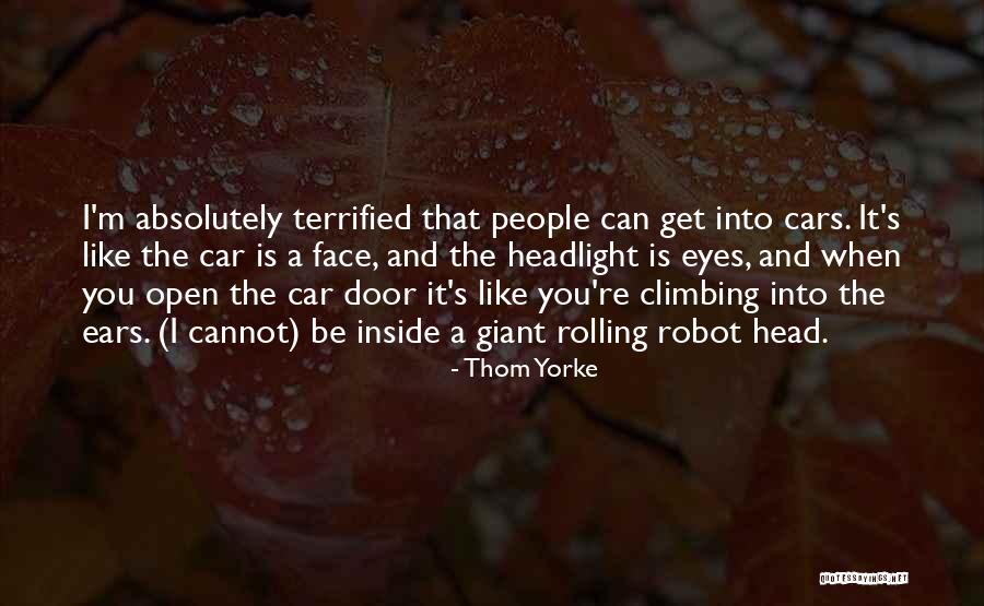 Face When I Open Quotes By Thom Yorke