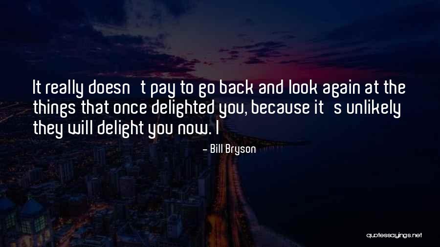 Face Your Fear Master Your Weaknesses Quotes By Bill Bryson Face Your Fear Master Your Weaknesses Quotes By Bill Bryson
