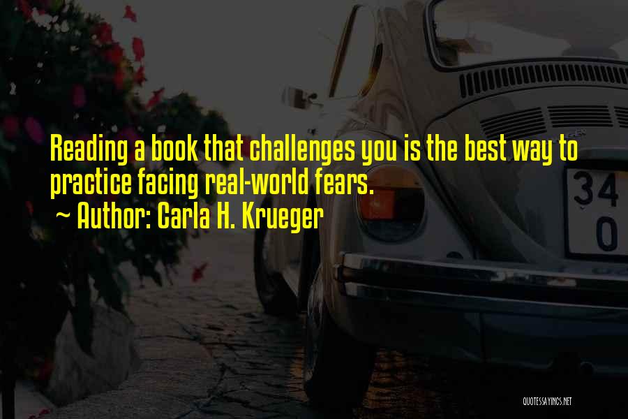 Face Your Fear Quotes By Carla H. Krueger