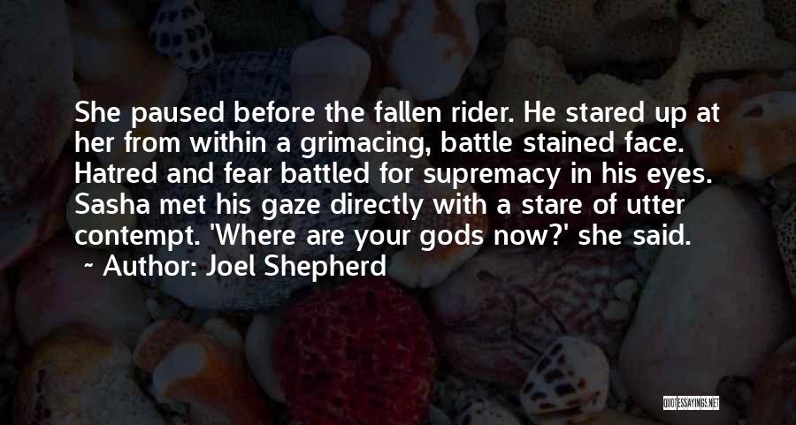 Face Your Fear Quotes By Joel Shepherd