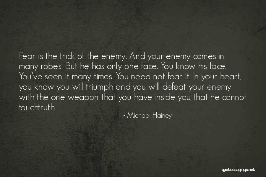 Face Your Fear Quotes By Michael Hainey