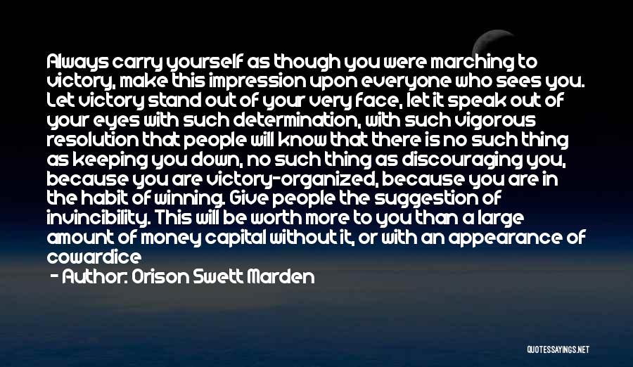 Face Your Fear Quotes By Orison Swett Marden