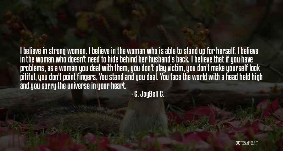 Face Your Problems Quotes By C. JoyBell C. Face Your Problems Quotes By C. JoyBell C.